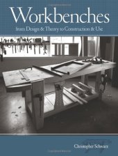 book Workbenches: From Design And Theory To Construction And Use