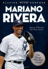 book PLAYING WITH PURPOSE: MARIANO RIVERA