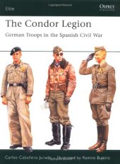 book The Condor Legion: German Troops in the Spanish Civil War