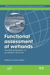 book The Functional Assessment of Wetland Ecosystems: Towards Evaluation of Ecosystem Services