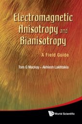 book Electromagnetic Anisotropy and Bianisotropy: A Field Guide