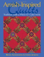 book Amish-Inspired Quilts: Tradition with a Piece O'Cake Twist