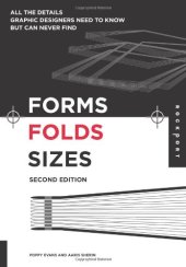 book Forms, Folds and Sizes, Second Edition: All the Details Graphic Designers Need to Know but Can Never Find