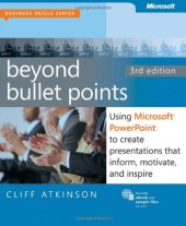 book Beyond bullet points: using Microsoft PowerPoint to create presentations that inform, motivate, and inspire