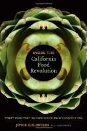 book Inside the California Food Revolution: Thirty Years That Changed Our Culinary Consciousness