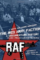 book The Red Army Faction, a Documentary History: Volume 1: Projectiles for the People