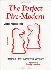 book The Perfect Pirc-Modern: Strategic Ideas & Powerful Weapons