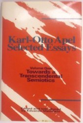 book Karl-Otto Apel: Selected Essays : Towards a Transcendental Semiotics