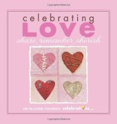 book Celebrating Love: Share, Remember, Cherish