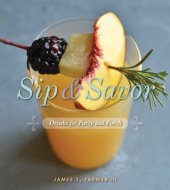 book Sip and Savor: Drinks for Party and Porch