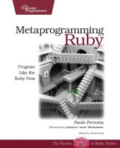 book Metaprogramming Ruby: Program Like the Ruby Pros