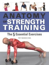 book Anatomy of Strength Training: The Five Essential Exercises