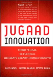 book Jugaad Innovation: Think Frugal, Be Flexible, Generate Breakthrough Growth