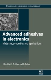 book Advanced Adhesives in Electronics: Materials, properties and applications