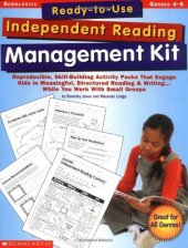 book Ready-to-Use Independent Reading Management Kit: Grades 4-6: Reproducible, Skill-Building Activity Packs That Engage Kids in Meaningful, Structured ... With Small Groups