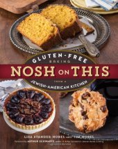 book Nosh on This: Gluten-Free Baking from a Jewish-American Kitchen