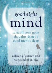 book Goodnight Mind: Turn Off Your Noisy Thoughts and Get a Good Night's Sleep