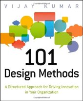 book 101 Design Methods: A Structured Approach for Driving Innovation in Your Organization