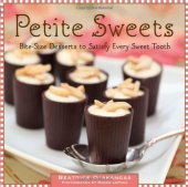 book Petite Sweets: Bite-Size Desserts to Satisfy Every Sweet Tooth