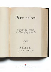 book Persuasion: A New Approach to Changing Minds