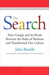 book THE SEARCH - How Google and Its Rivals Rewrote the Rules of Business and Transfo