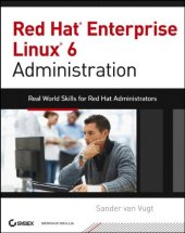 book Red Hat Enterprise Linux 6 Administration: Real World Skills for Red Hat Administrators