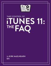 book Take Control of iTunes 11: The FAQ