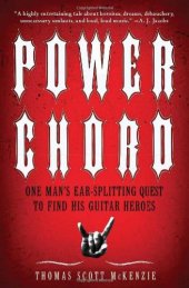 book Power Chord: One Man's Ear-Splitting Quest to Find His Guitar Heroes