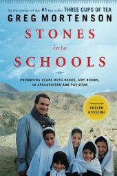 book Stones into Schools: Promoting Peace with Books, Not Bombs, in Afghanistan and Pakistan