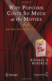 book Why Popcorn Costs So Much at the Movies: And Other Pricing Puzzles