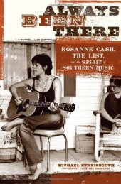 book Always Been There: Rosanne Cash, "The List", and the Spirit of Southern Music