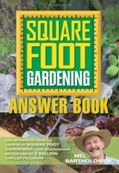 book Square Foot Gardening Answer Book: New Information from the Creator of Square Foot Gardening - the Revolutionary Method Used by 2 Million Thrilled Followers