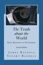 book The Truth about the World: Basic Readings in Philosophy, 2nd Edition