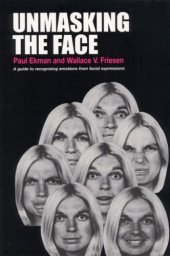 book Unmasking the Face: A Guide to Recognizing Emotions From Facial Expressions