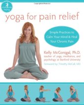 book Yoga for Pain Relief: Simple Practices to Calm Your Mind and Heal Your Chronic Pain