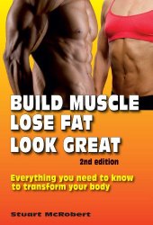 book Build Muscle, Lose Fat, Look Great, 2nd Edition