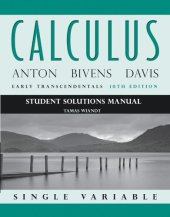 book Calculus: Early Transcendentals Single Variable: Student Solutions Manual