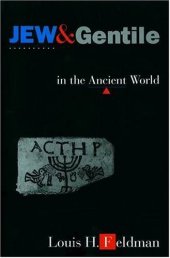 book Jew and Gentile in the Ancient World: Attitudes and Interactions from Alexander to Justinian