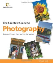 book Greatest Guide to Photography: Because It's More Than Pushing the Button