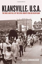 book Klansville, U.S.A.: The Rise and Fall of the Civil Rights-Era Ku Klux Klan