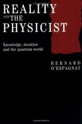 book Reality and the Physicist: Knowledge, Duration and the Quantum World