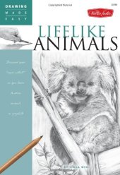 book Lifelike Animals: Discover your Inner Artist as you Learn to Draw Animals in Graphite