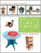 book Ridiculously Simple Furniture Projects: Great Looking Furniture Anyone Can Build