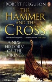 book The Hammer and the Cross: A New History of the Vikings