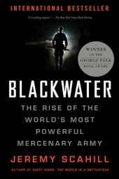 book Blackwater: The Rise of the World's Most Powerful Mercenary Army [Revised and Updated]