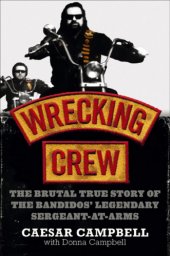 book Wrecking Crew : the brutal true story of the Bandidos' legendary sergeant-at-arms