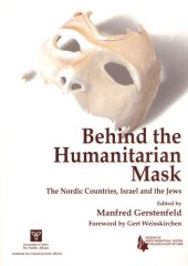 book Behind the Humanitarian Mask: The Nordic Countries, Israel and the Jews