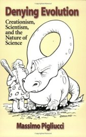 book Denying Evolution: Creationism, Scientism, and the Nature of Science