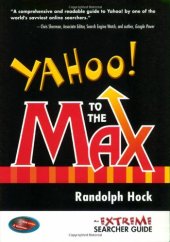 book Yahoo! to the Max: An Extreme Searcher Guide