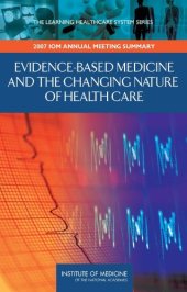 book Evidence-Based Medicine and the Changing Nature of Health Care: Meeting Summary